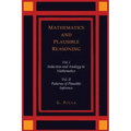 Mathematics and Plausible Reasoning [Two Volumes in One]