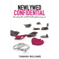 Newlywed Confidential: Revealing The Untold Truths of Becoming One