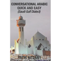 Conversational Arabic Quick and Easy: Saudi Gulf Dialect