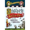 Stinkbomb and Ketchup-Face and the Badness of Badgers