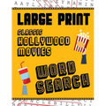 Large Print Classic Hollywood Movies Word Search: With Movie Pictures Extra-Large, For Adults & Seniors Have Fun Solving These Hollywood Film Word Fin