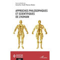 Approches philosophiques et scientifiques de l'humain