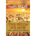 The Seeds We Sow: A Story of the Greatest Kindness