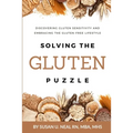 Solving the Gluten Puzzle: Discovering Gluten Sensitivity and Embracing the Gluten-Free Lifestyle
