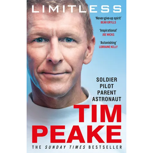 Limitless: The Autobiography: The Bestselling Story of Britain's Inspirational Astronaut