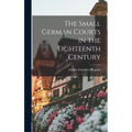 The Small German Courts in the Eighteenth Century