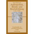 Außenpolitik, Bünde Und Reichsbildung in Der Antike