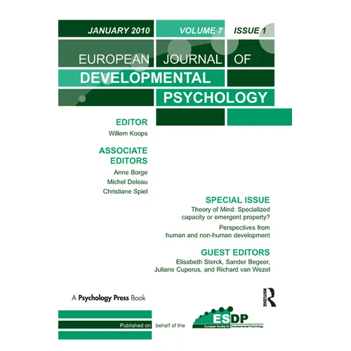 Theory of Mind: Specialized Capacity or Emergent Property? Perspectives from Non-human and Human Development: A Special Issue of the European Journal