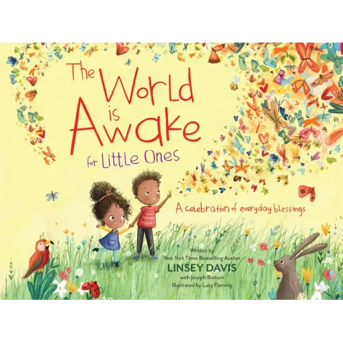The World Is Awake for Little Ones: A Celebration of Everyday Blessings