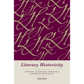 Literary Historicity: Literature and Historical Experience in Eighteenth-Century Britain