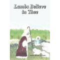 Lambs Believe in Thee