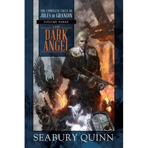 The Dark Angel: The Complete Tales of Jules de Grandin, Volume Three