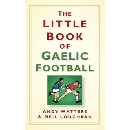 The Little Book of Gaelic Football