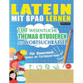Latein Mit Spaß Lernen - Für Erwachsene: Einfach Bis Fortgeschrittener - 100 Wesentliche Themas Studieren Mit Wortsuchrätsel - Vol.1