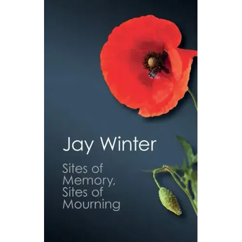 Sites of Memory, Sites of Mourning