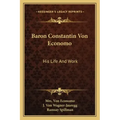 Baron Constantin Von Economo: His Life and Work