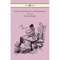 Alice's Adventures in Wonderland - Illustrated by Walter Hawes