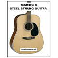 Making a Steel Strung Guitar