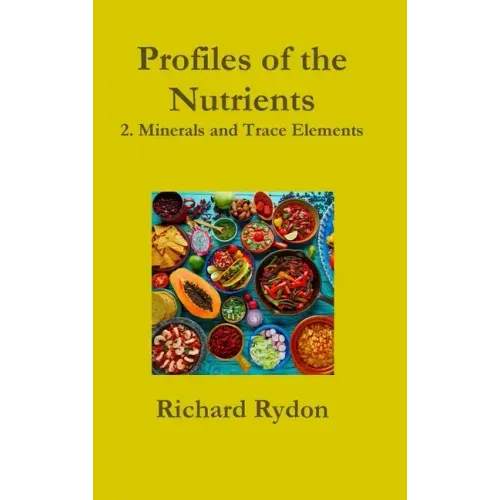 Profiles of the Nutrients-2. Minerals and Trace Elements