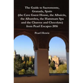 The Guide to Sacromonte, Granada, Spain (the Cave Guest House, the Albaic?n, the Alhambra, the Hammam Spa and the Churros and Chocolate) from Pearl Es