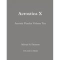 Acrostica X: Acrostic Puzzles Volume Ten