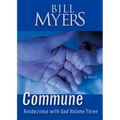 Commune: Rendezvous with God Volume 3