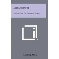 Metatheatre: A New View Of Dramatic Form
