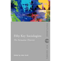 Fifty Key Sociologists: The Formative Theorists