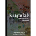 Naming the Tomb: An anthology of Poetry From Nambia
