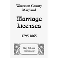 Worcester County, Maryland Marriage Licenses, 1795-1865