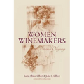 Women Winemakers: Personal Odysseys