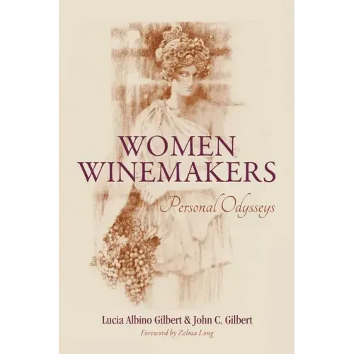 Women Winemakers: Personal Odysseys