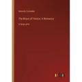 The Bravo of Venice; A Romance: in large print
