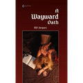 A Wayward Oath