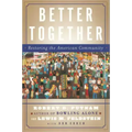 Better Together: Restoring the American Community