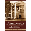 Dahlonega: A Brief History