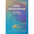 Jesus Reconsidered: Scholarship in the Public Eye