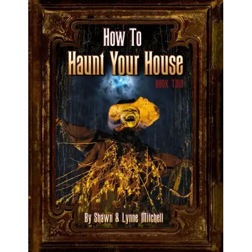 How to Haunt Your House, Book Two
