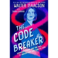 The Code Breaker -- Young Readers Edition: Jennifer Doudna and the Race to Understand Our Genetic Code
