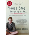 Please Stop Laughing at Me: One Woman's Inspirational Story