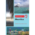 Mauritius Travel Guide: Where to Go & What to Do