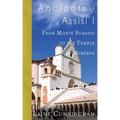 Ancients of Assisi I: From Monte Subasio to the Temple of Minerva