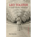 Leo Tolstoy: Flight from Paradise