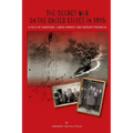 The Secret War on the United States in 1915: A Tale of Sabotage, Labor Unrest, and Border Troubles
