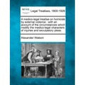 A Medico-Legal Treatise on Homicide by External Violence: With an Account of the Circumstances Which Modify the Medico-Legal Characters of Injuries an