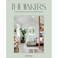 The Makers: Inside the Homes and Studios of Inspiring Creatives