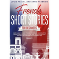 French Short Stories for Beginners: Have Fun with Easy French Stories! A Shortcut to Learn French step-by-step and to Improve Your Vocabulary and Skil
