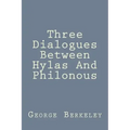 Three Dialogues Between Hylas And Philonous