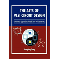 The Arts of VLSI Circuit Design