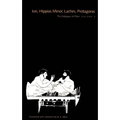 The Dialogues of Plato, Volume 3: Ion, Hippias Minor, Laches, Protagoras